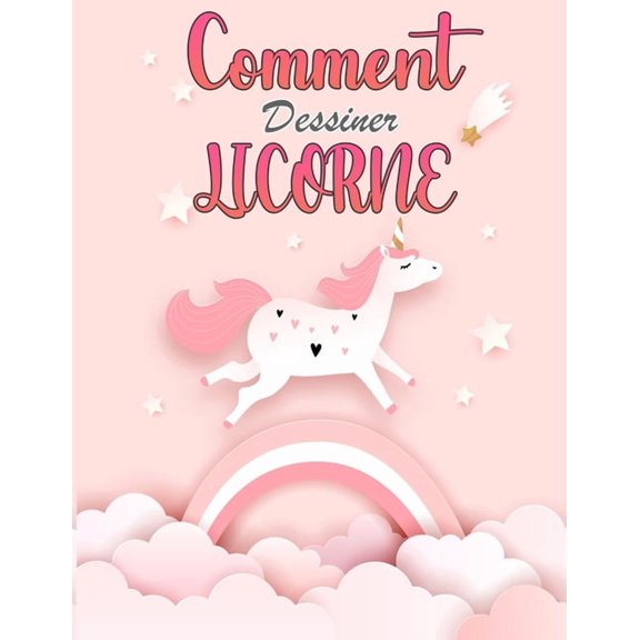 Comment dessiner les licornes : Un livre d'activits et de dessins tape par tape pour apprendre dessiner des objets mignons. (Paperback)