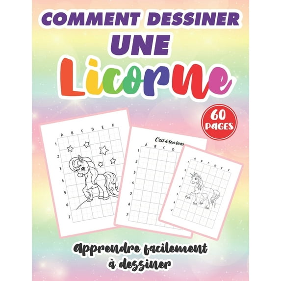 Comment dessiner une licorne: Apprendre facilement à dessiner des licornes livre pour enfants dès 4 ans Cadeau idéal pou, (Paperback)