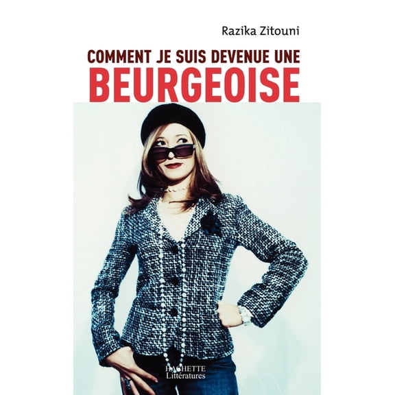 Comment je suis devenue une beurgeoise, (Paperback)