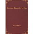 thumbnail image 1 of Comment Étudier la Physique (Paperback), 1 of 1