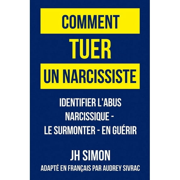 Comment tuer un narcissiste (Paperback)