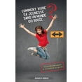 thumbnail image 1 of Comment vivre sa jeunesse dans un monde qui bouge: 21 secrets pour rÃ©ussir la traversÃ©e de cet Ã¢ge d'or, (Paperback), 1 of 1