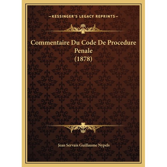 Commentaire Du Code De Procedure Penale (1878) (Hardcover)