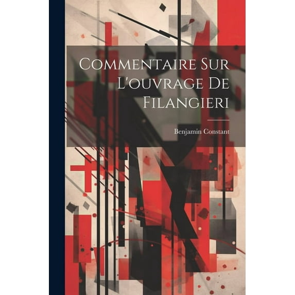 Commentaire Sur L'ouvrage De Filangieri (Paperback)
