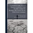 thumbnail image 1 of Commentaire Sur La Traduction En Vers De Mr. L'abbé Du Resnel, De L'essai De M. Pope Sur L'homme (Paperback), 1 of 1