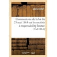 thumbnail image 1 of Commentaire de la Loi Du 23 Mai 1863 Sur Les Sociétés À Responsabilité Limitée: Et Traduction En Français de la Législation Anglaise Sur Les Sociétés À Responsabilité Limitée (Paperback), 1 of 1