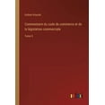 thumbnail image 1 of Commentaire du code de commerce et de la lgislation commerciale: Tome 5 French Edition Paperback 336822560X 9783368225605 Isidore Alauzet, 1 of 1