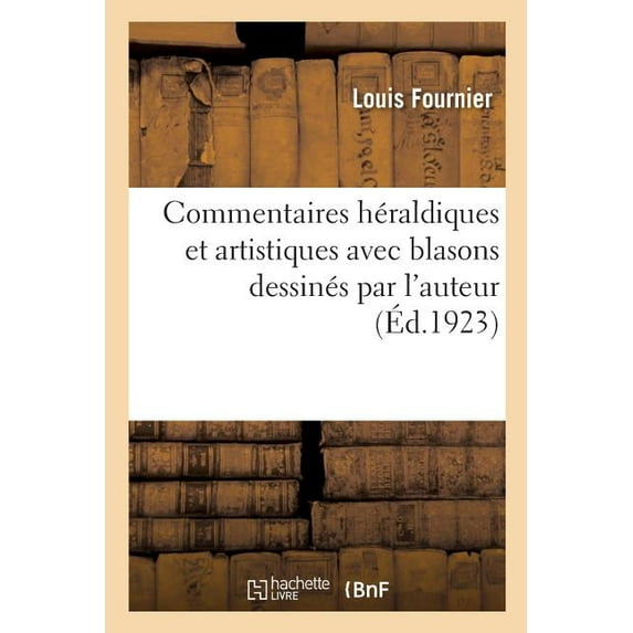 Commentaires H Raldiques Et Artistiques Avec Blasons Dessin S Par L'auteur