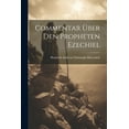 thumbnail image 1 of Commentar Über Den Propheten Ezechiel (Paperback), 1 of 1