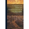 thumbnail image 1 of Commentar Über Die Apostelgeschichte Des Lukas (Hardcover), 1 of 1