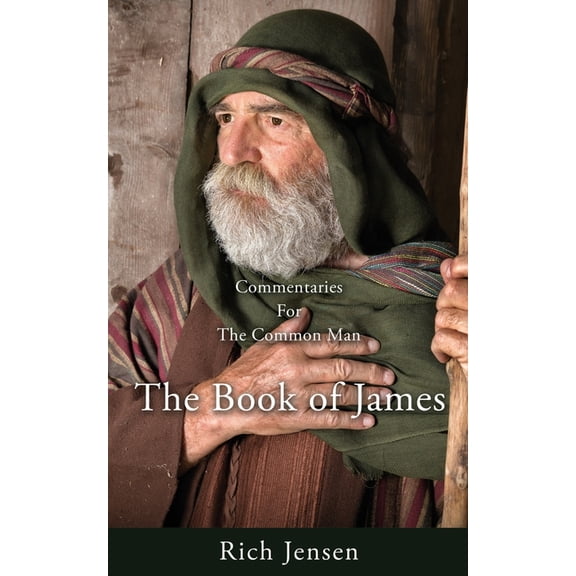 Commentaries For the Common Man: The Book of James, (Paperback)