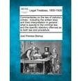 thumbnail image 1 of Commentaries on the law of statutory crimes: including the written laws and their interpretation in general: what is special to the criminal law, and the specific statutory offences as to both law and, 1 of 1