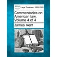 thumbnail image 1 of Commentaries on American law. Volume 4 of 4 (Paperback), 1 of 1