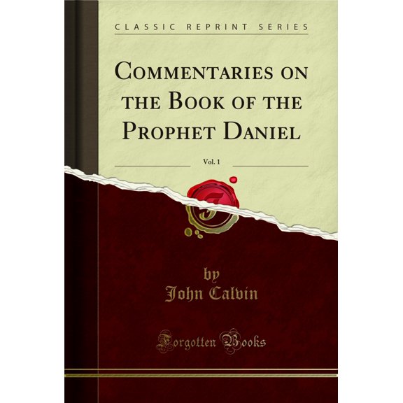 Commentaries on the Book of the Prophet Daniel, Vol. 1 (Classic Reprint) (Paperback)