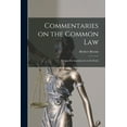thumbnail image 1 of Commentaries on the Common Law: Designed as Introductory to its Study (Paperback), 1 of 1