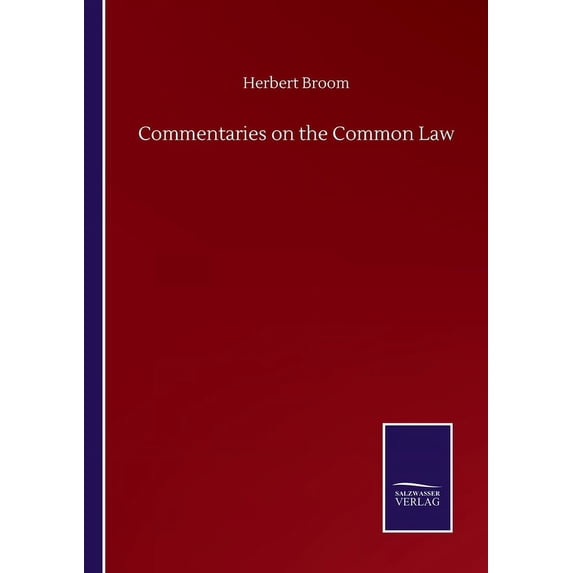 Commentaries on the Common Law Paperback 3846059706 9783846059708 Herbert Broom