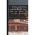 thumbnail image 1 of Commentaries on the Epistle of Paul the Apostle to the Romans (Hardcover), 1 of 1