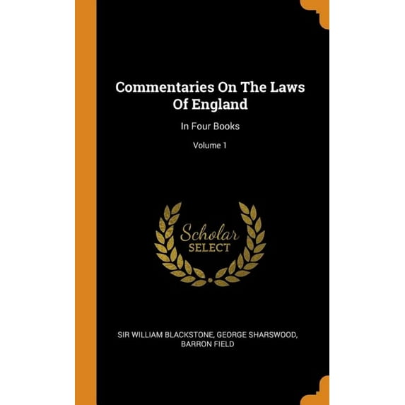 Commentaries on the Laws of England : In Four Books; Volume 1 (Hardcover)
