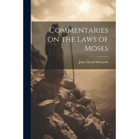 Commentaries on the Laws of Moses (Paperback)
