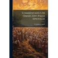 thumbnail image 1 of Commentarius In Omnes Divi Pauli Epistolas, (Paperback), 1 of 1