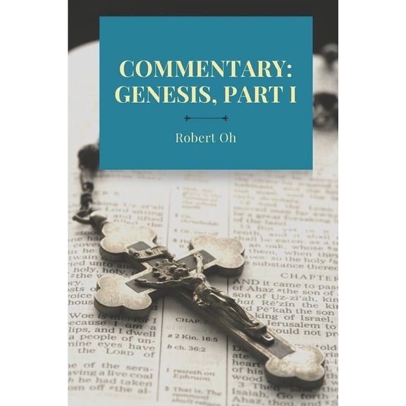 Commentary : Genesis, Part I (Paperback)