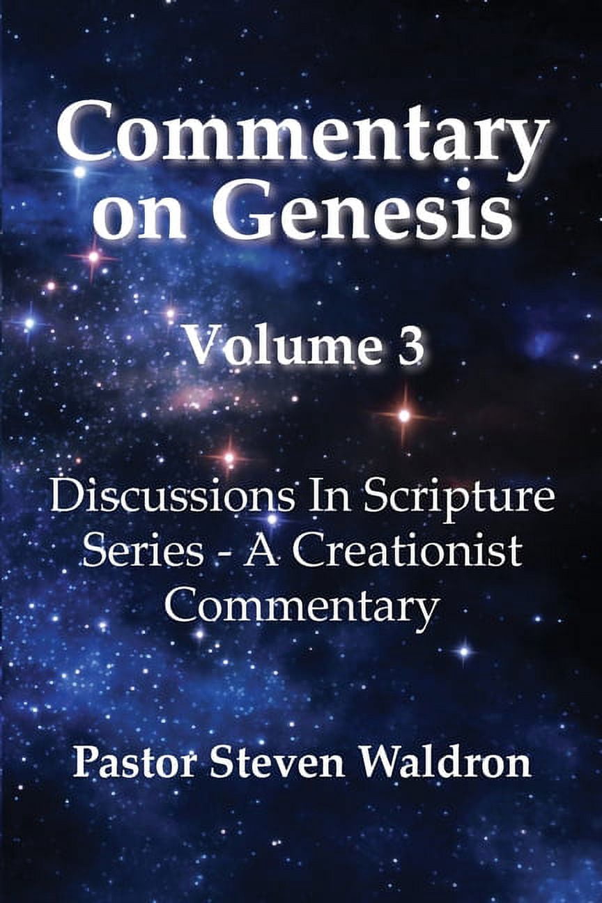 Commentary On Genesis - Volume 3: Discussions In Scripture Series - A ...
