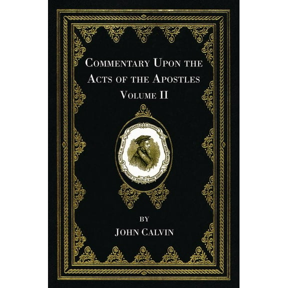 Commentary Upon the Acts of the Apostles, Volume Two (Hardcover)