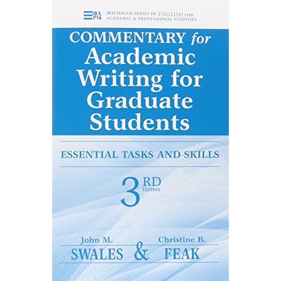 Pre-Owned Commentary for Academic Writing for Graduate Students: Essential Tasks and Skills (Paperback) 0472035061 9780472035069