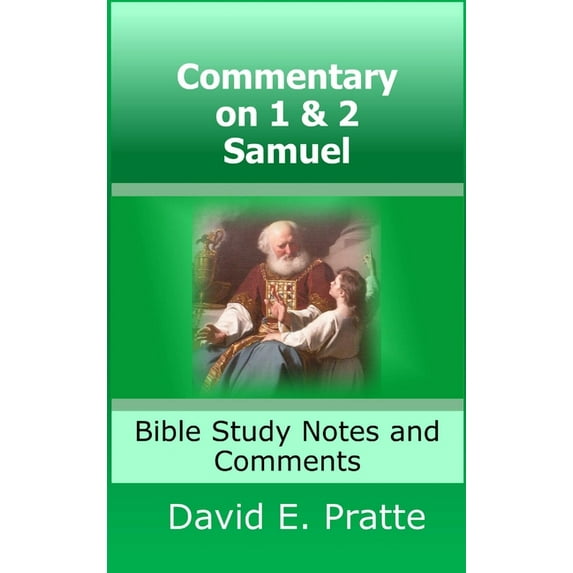 Commentary on 1& 2 Samuel: Bible Study Notes and Comments, (Hardcover)