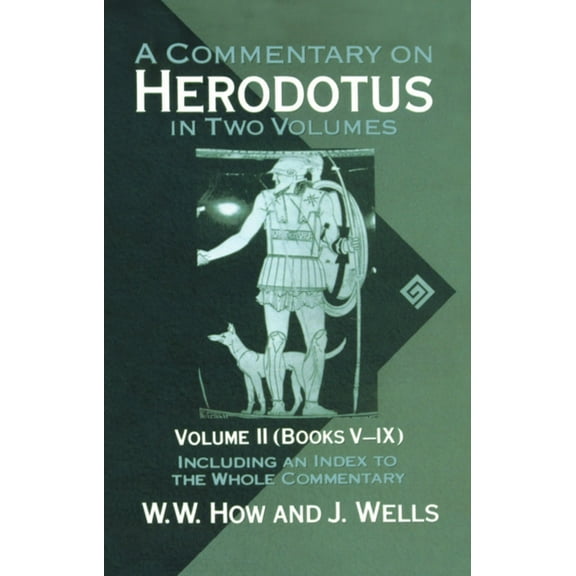 Commentary on Herodotus A Commentary on Herodotus: With Introduction and Appendixes Volume 2 (Books V-IX), Book 2, (Paperback)
