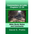 thumbnail image 1 of Commentary on Luke Chapters 12-24: Bible Study Notes and Comments (Paperback), 1 of 1