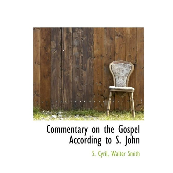 Commentary on the Gospel According to S. John (Hardcover)