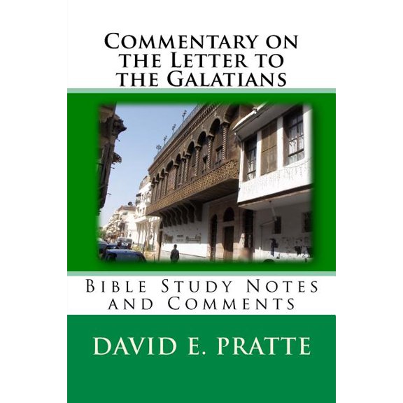 Commentary on the Letter to the Galatians : Bible Study Notes and Comments (Paperback)