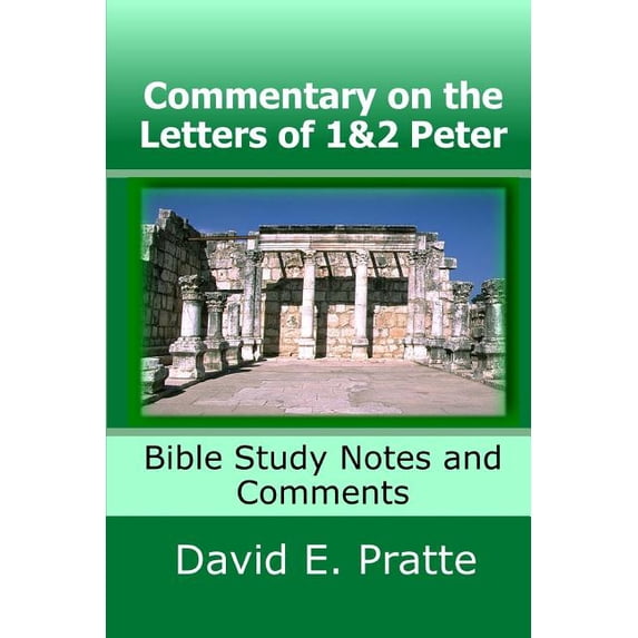 Commentary on the Letters of 1&2 Peter: Bible Study Notes and Comments (Paperback)