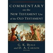 Commentary on the New Testament Use of the Old Testament Hardcover
