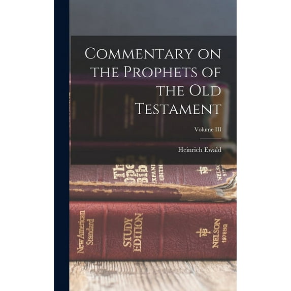 Commentary on the Prophets of the Old Testament; Volume III (Hardcover)