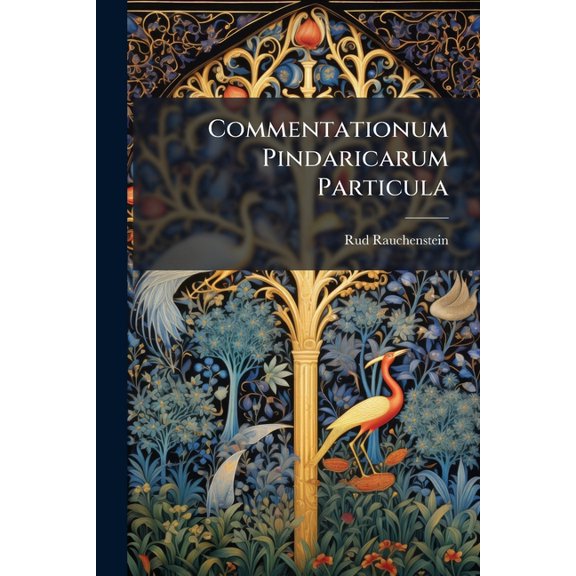 Commentationum Pindaricarum Particula : (progr. S.) (Paperback)