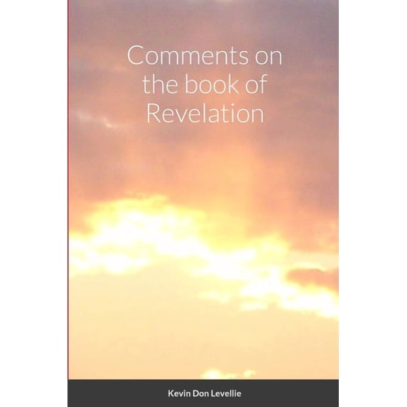 Comments on the book of Revelation, (Paperback)