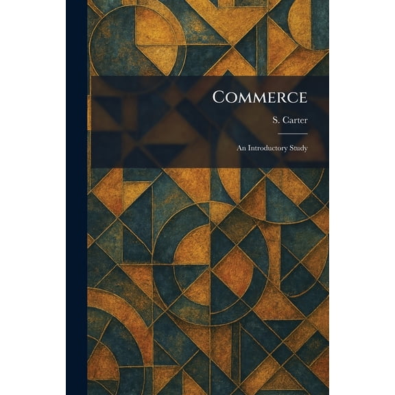 Commerce: An Introductory Study, (Paperback)