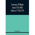 thumbnail image 1 of Commerce Of Rhode Island 1726-1800 (Volume I) 1726-1774, (Paperback), 1 of 1