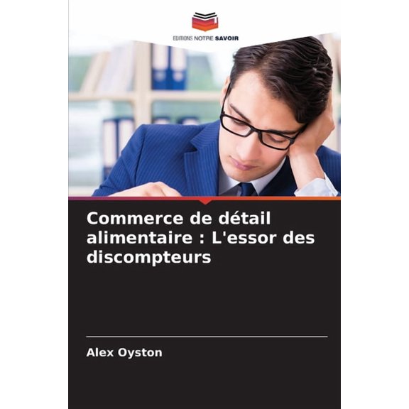 Commerce de dtail alimentaire: L'essor des discompteurs, (Paperback)
