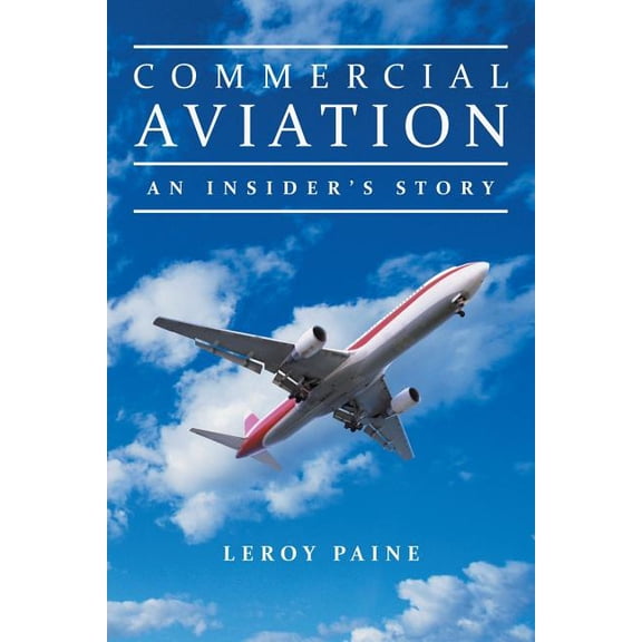 Commercial Aviation-An Insider's Story, (Paperback)