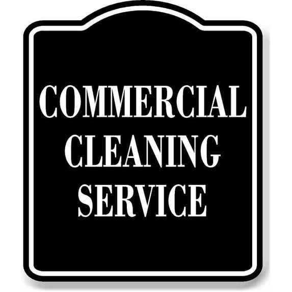 Commercial Cleaning Service BLACK Aluminum Composite Sign, 20"24"