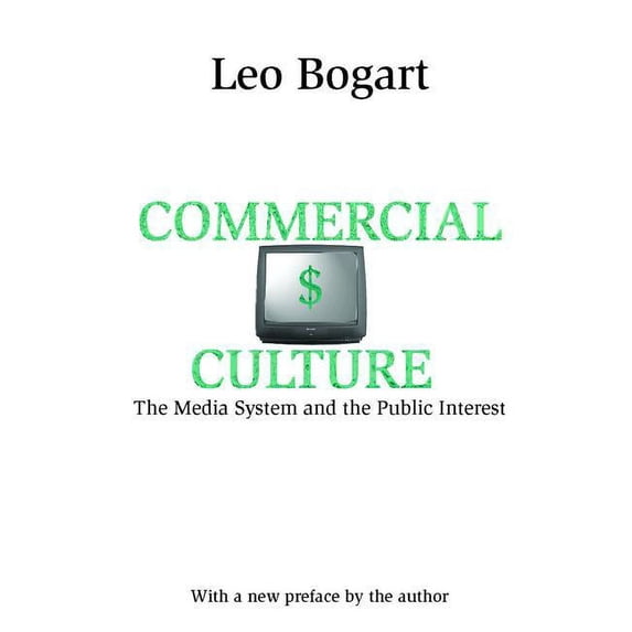 Commercial Culture: The Media System and the Public Interest, (Paperback)
