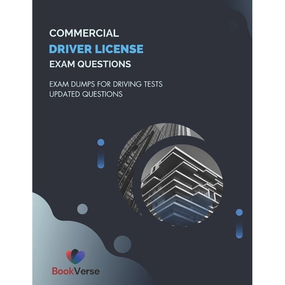 Commercial Driver License Exam Questions: Exam Dumps For driving tests Updated Questions