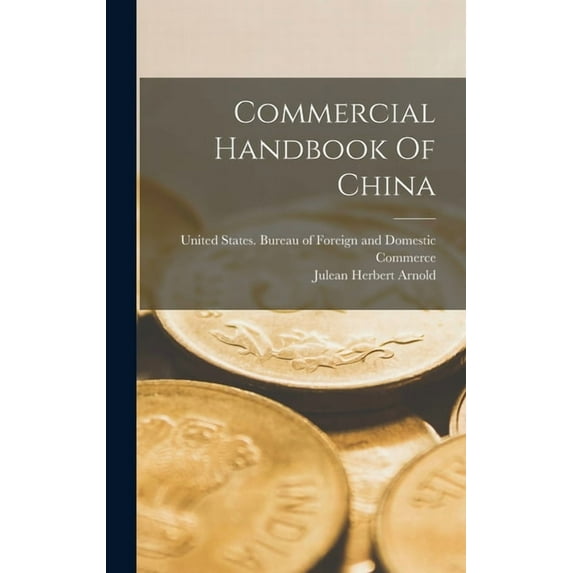 Commercial Handbook Of China, (Hardcover)
