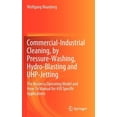 thumbnail image 1 of Commercial-Industrial Cleaning, by Pressure-Washing, Hydro-Blasting and UHP-Jetting: The Business Operating Model and Ho, (Hardcover), 1 of 1
