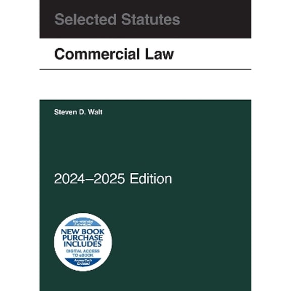 Pre-Owned Commercial Law, Selected Statutes, 2024-2025 (Paperback) by Steven D. Walt
