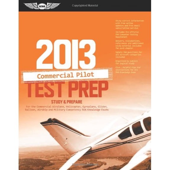 Pre-Owned Commercial Pilot Test Prep 2013 : Study and Prepare for the Commercial Airplane, Helicopter, Gyroplane, Glider, Balloon, Airship and Military Competency FAA Knowledge Ex (Paperback) 97815...