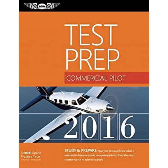 Pre-Owned Commercial Pilot Test Prep 2016: Study Prepare: Pass your test and know what is essential to become a safe, competent pilot from the most trusted source in aviation training Pre